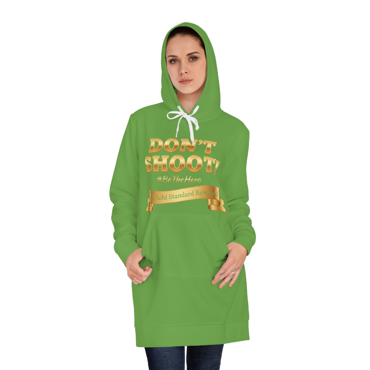 ™ E U F Outlet™ .. : ™The Gold Standard Resolved™ : DON'T SHOOT PREMIUM HOODIE DRESS
