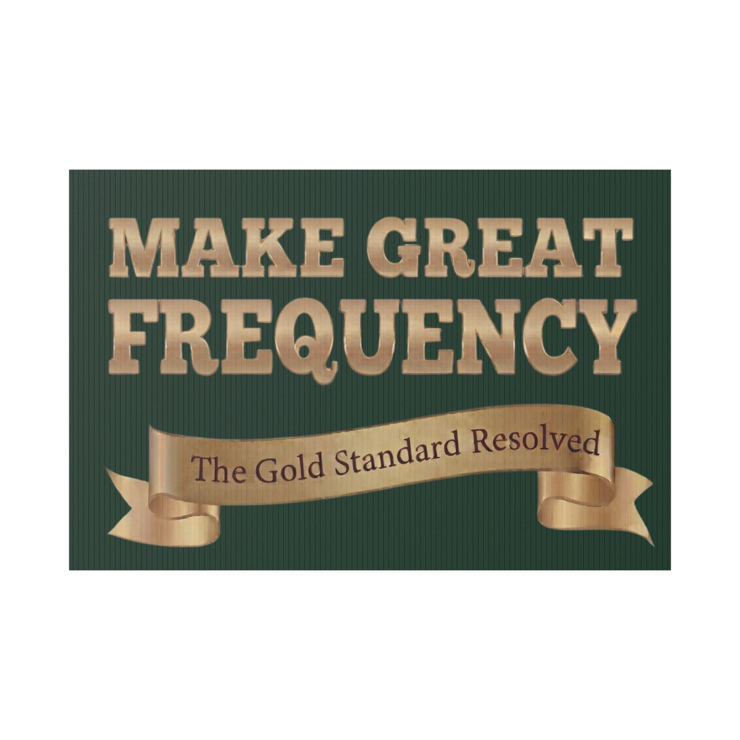 Make Great Frequency Lawn Sign