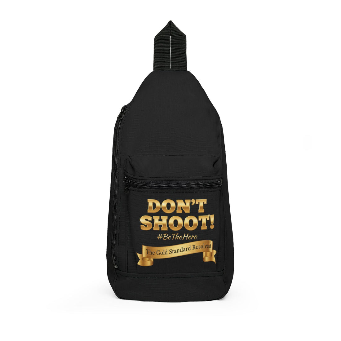 DON’T SHOOT  Premium Sling Bag