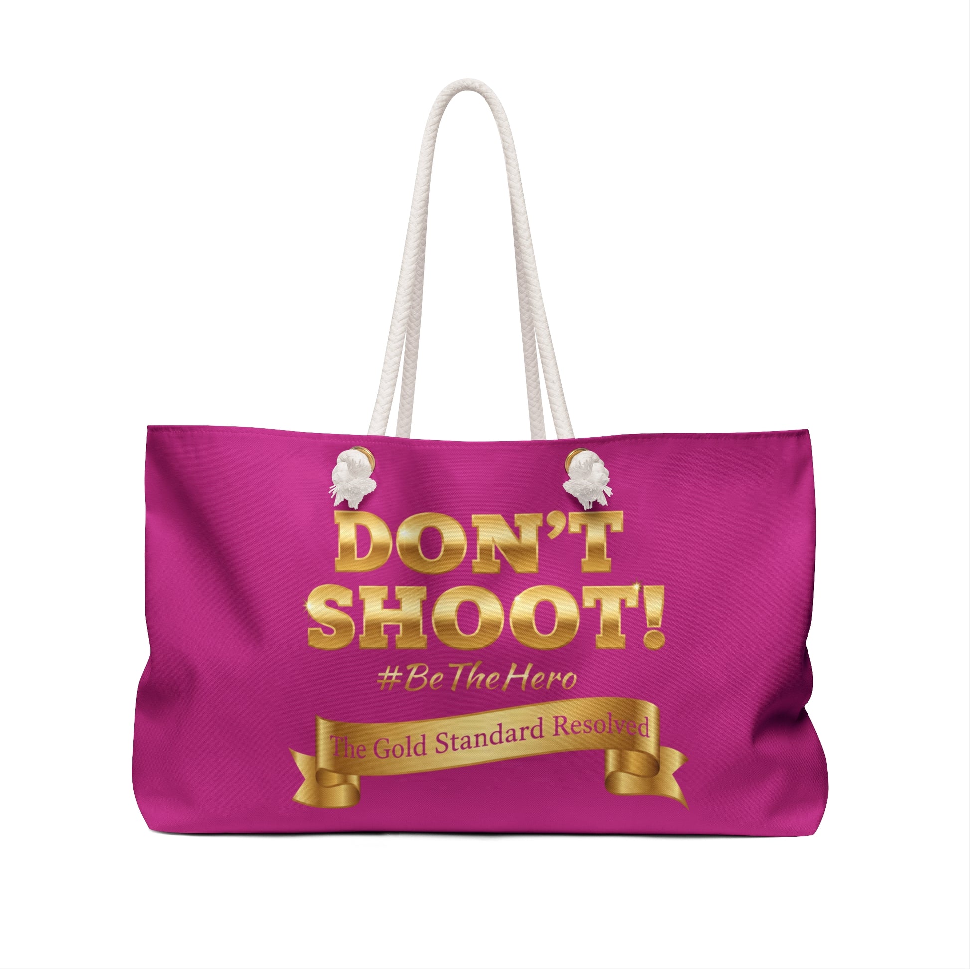 ™ E U F Outlet™ .. : ™The Gold Standard Resolved™ : DON'T SHOOT Premium Weekender Bag