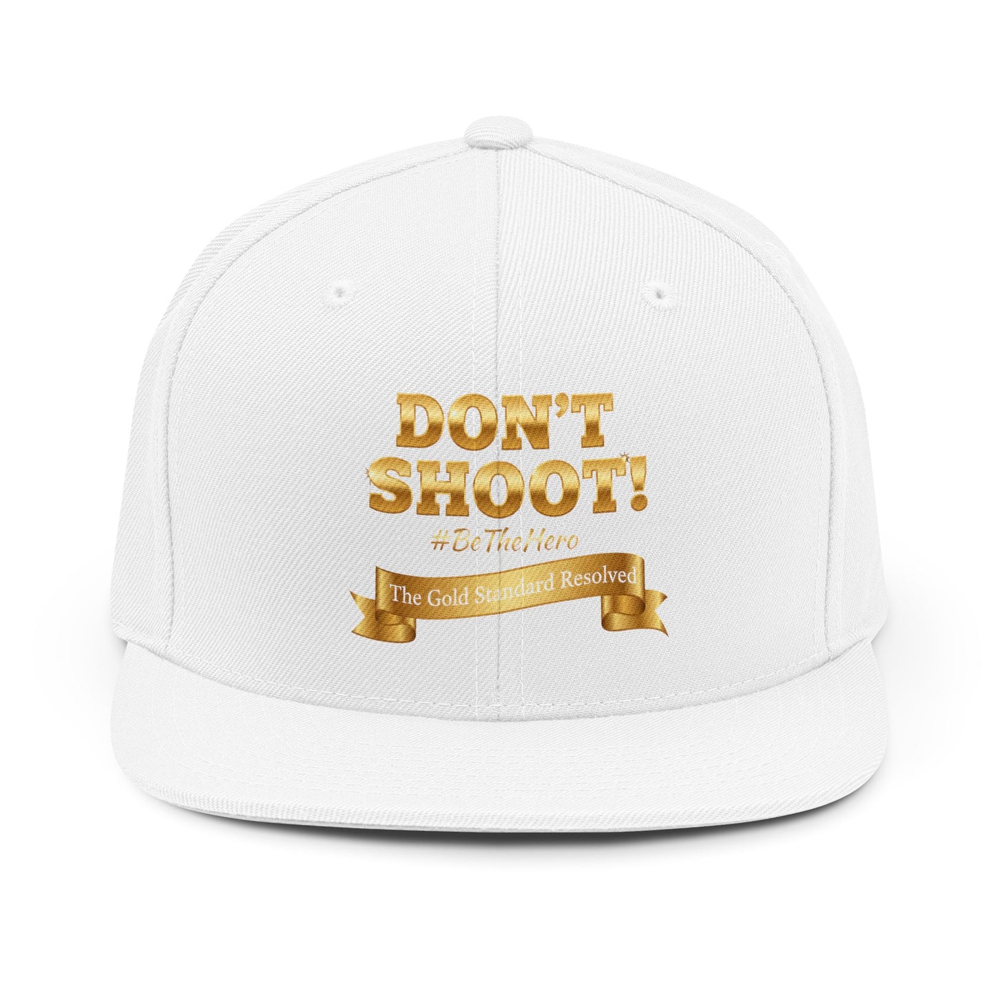 ™E U F Outlet™ .. : ™The Gold Standard Resolved™ : DON'T SHOOT PREMIUM SNAPBACK