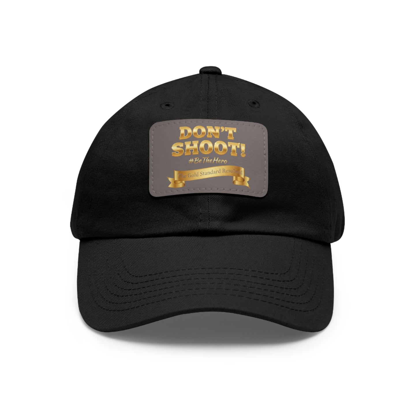 DON'T SHOOT Leather Patch Dad Hat
