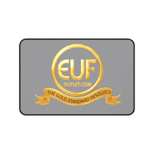 ™E U F Outlet™ .. : ™The Gold Standard Resolved™ : Premium  Desk Mat