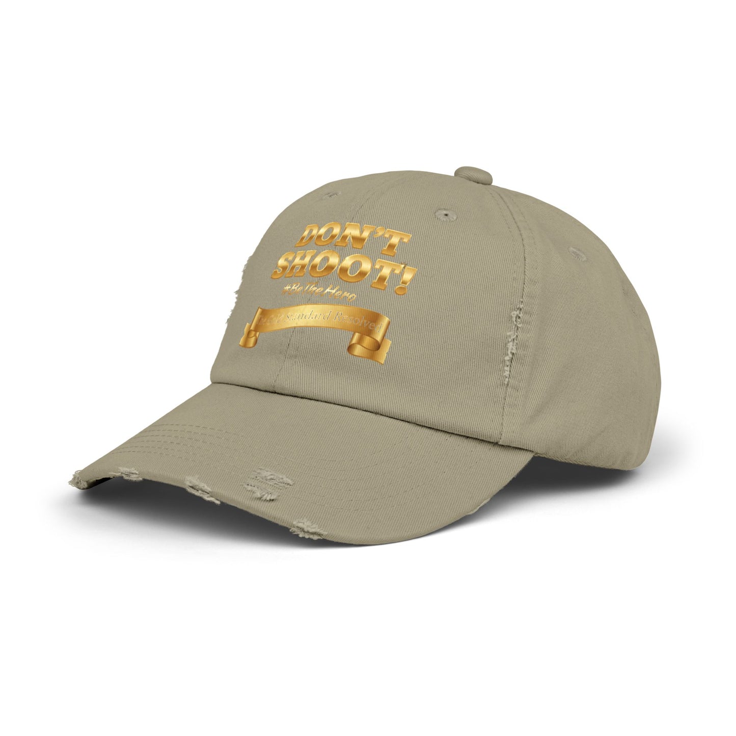 ™E U F Outlet™ .. : ™The Gold Standard Resolved™ : DON'T SHOOT PREMIUM DISTRESSED BASEBALL CAP