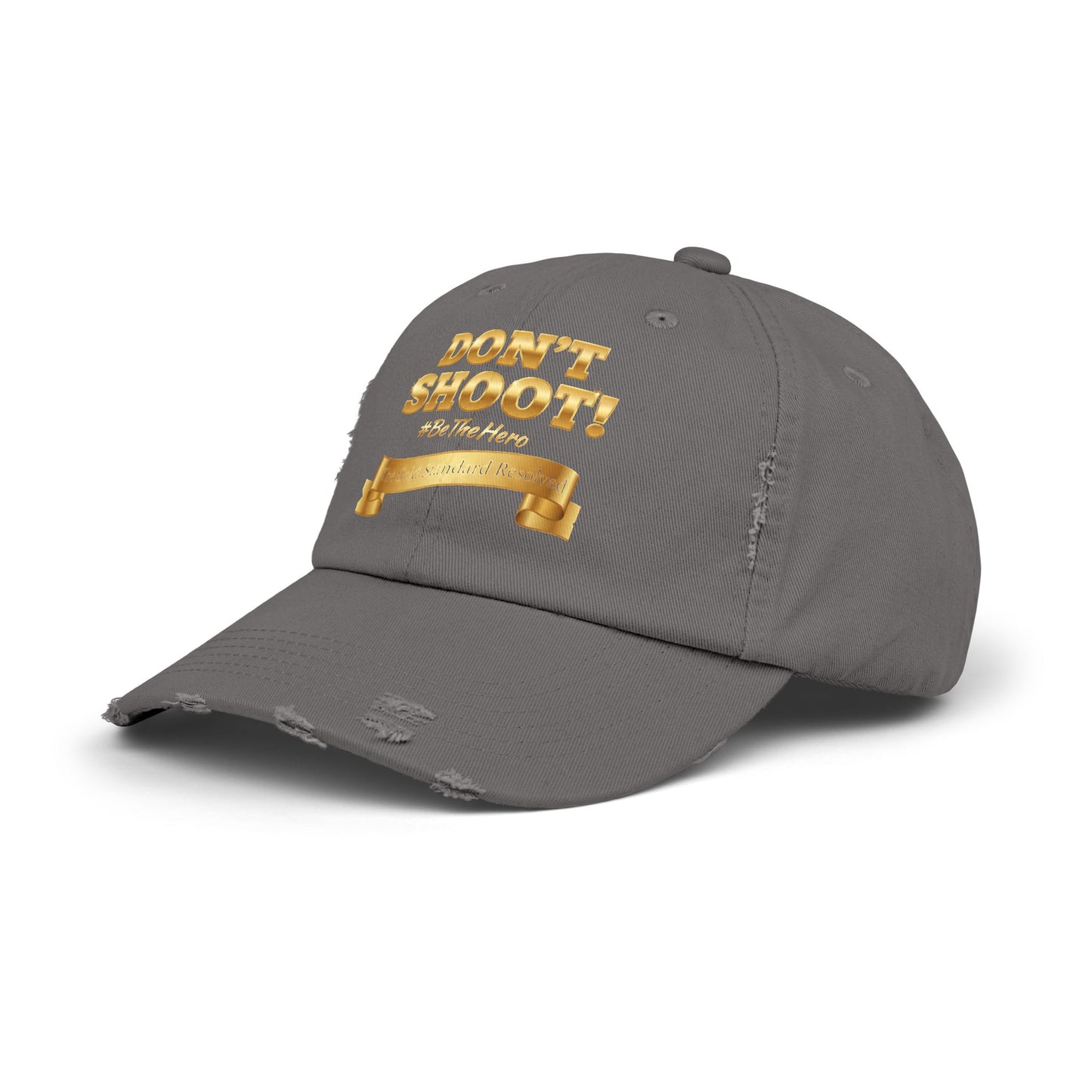 ™E U F Outlet™ .. : ™The Gold Standard Resolved™ : DON'T SHOOT PREMIUM DISTRESSED BASEBALL CAP