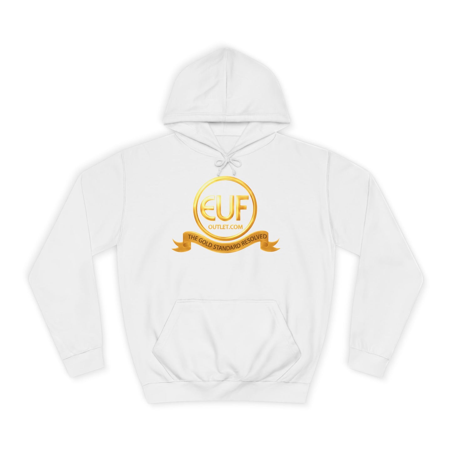 ™E U F Outlet™ .. : ™The Gold Standard Resolved™ : Premium Pullover Hoodie