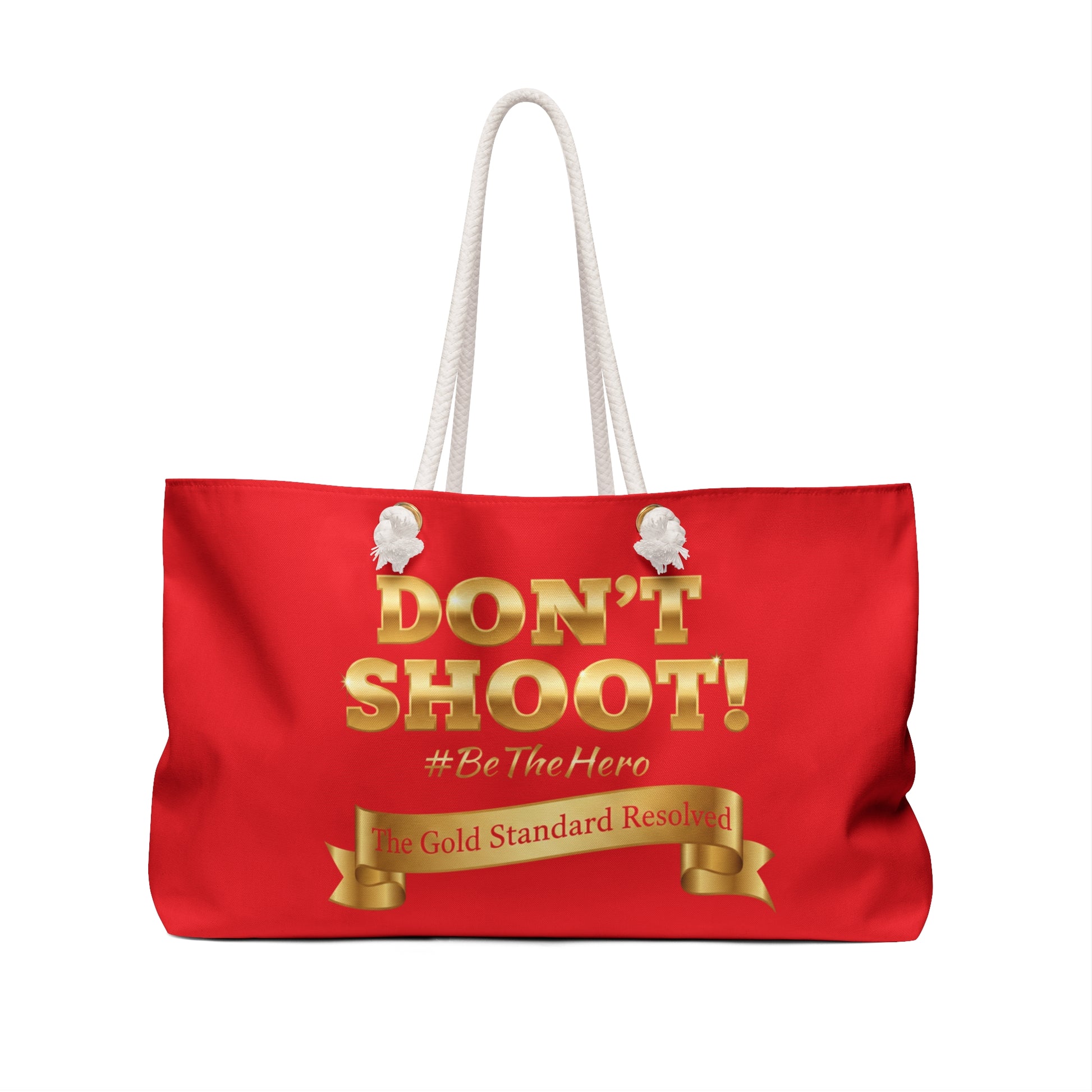 ™ E U F Outlet™ .. : ™The Gold Standard Resolved™ : DON'T SHOOT Premium Weekender Bag