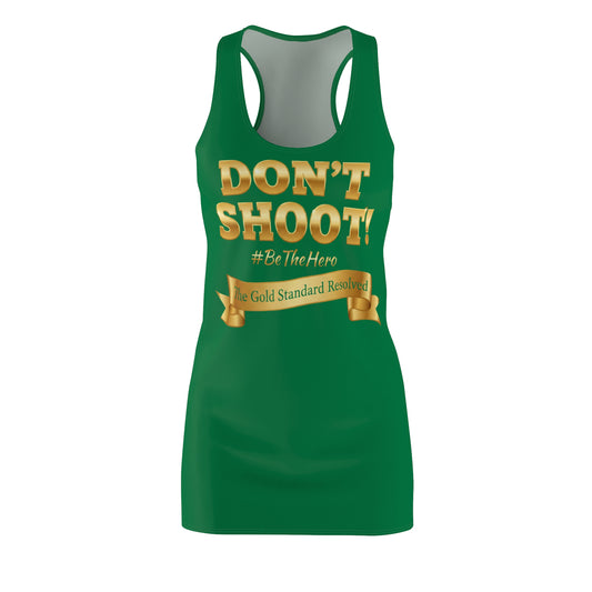™ E U F Outlet™ .. : ™The Gold Standard Resolved™ : DON'T SHOOT PREMIUM RACERBACK DRESS