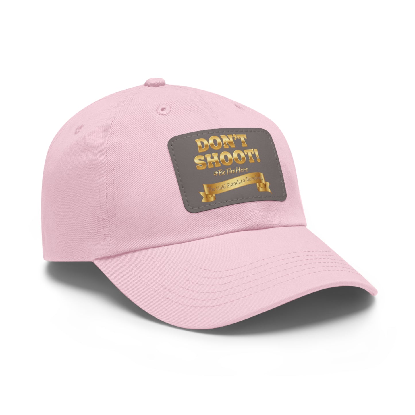™E U F Outlet™ .. : ™The Gold Standard Resolved™ : DON'T SHOOT Leather Patch Dad Hat