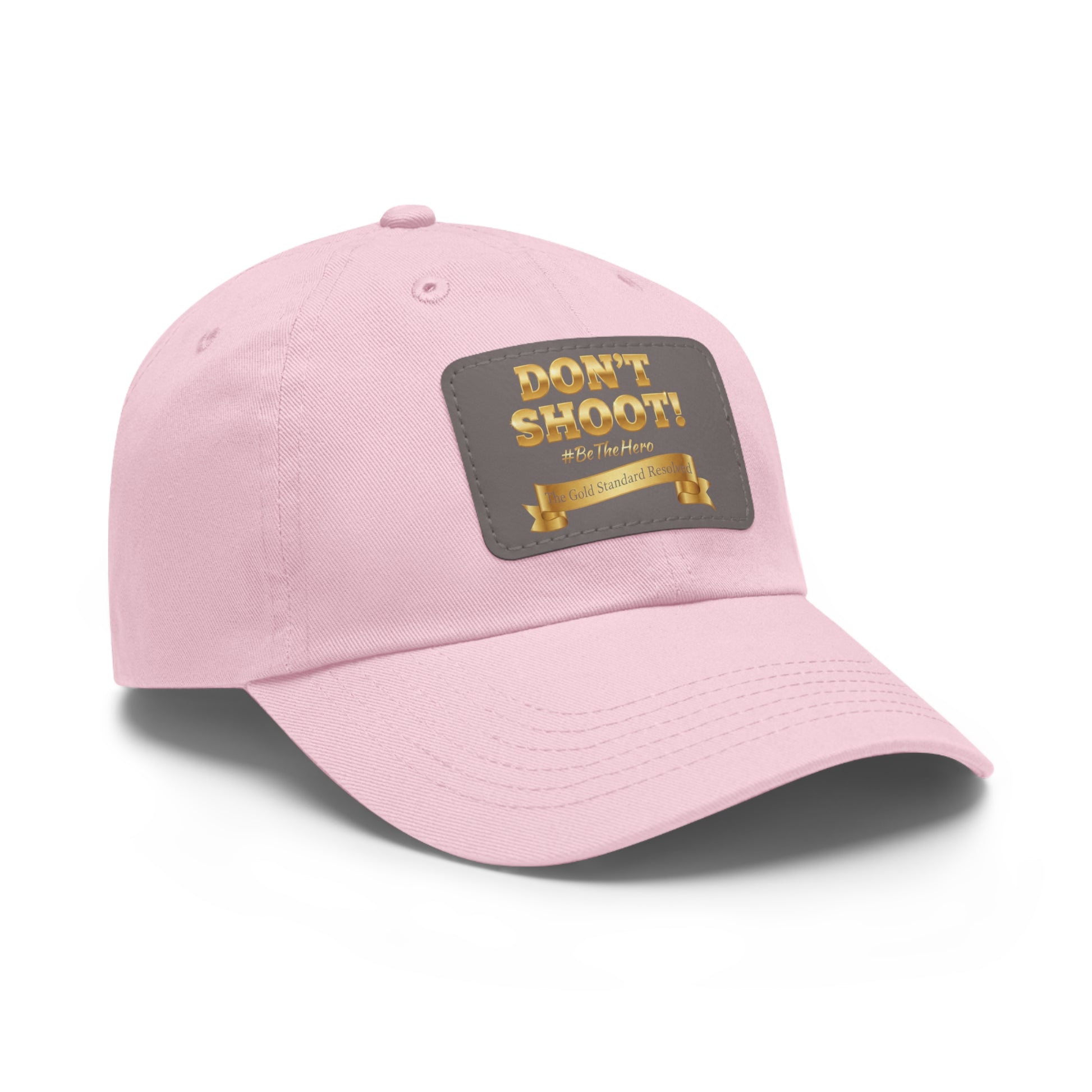 ™E U F Outlet™ .. : ™The Gold Standard Resolved™ : DON'T SHOOT Leather Patch Dad Hat