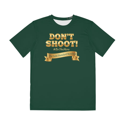 ™The Gold Standard Resolved™ : DON'T SHOOT Premium  Rich Forest Green  Crew Neck