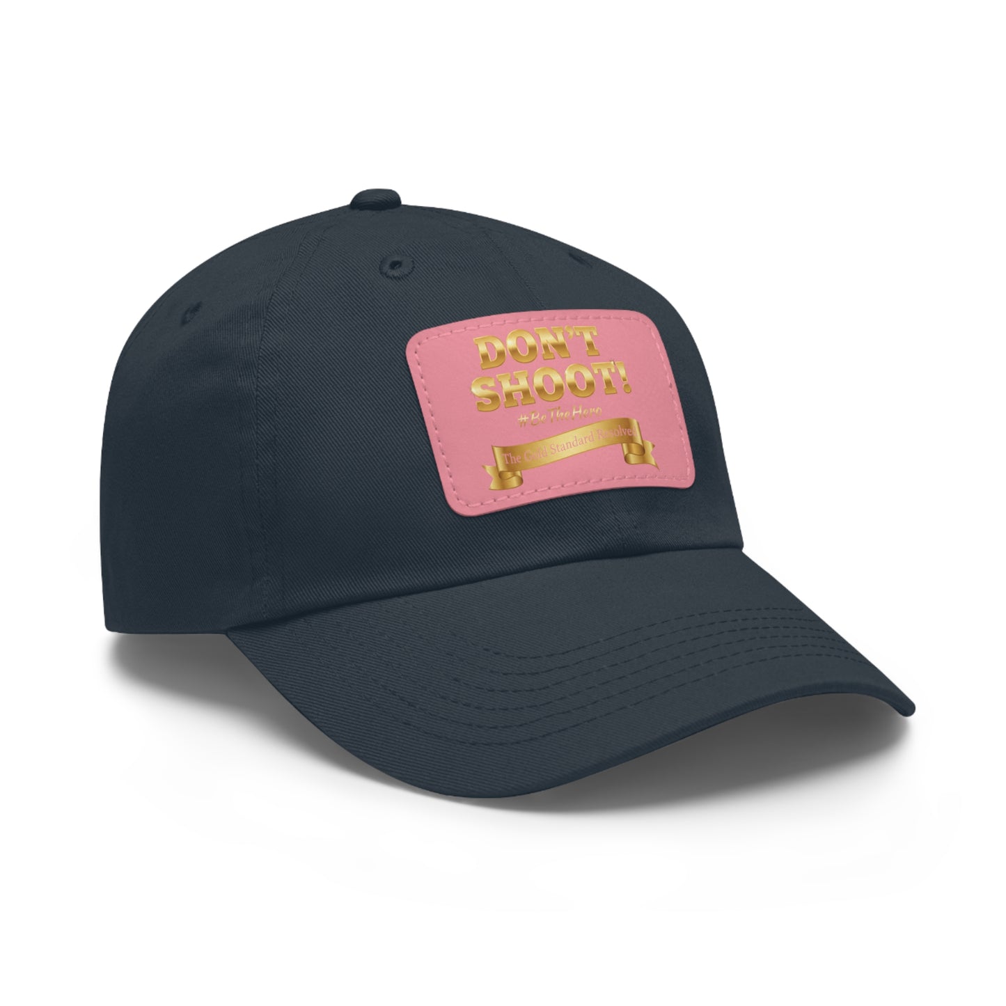 ™E U F Outlet™ .. : ™The Gold Standard Resolved™ : DON'T SHOOT Leather Patch Dad Hat