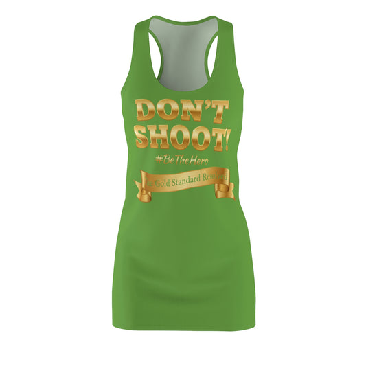™ E U F Outlet™ .. : ™The Gold Standard Resolved™ : DON'T SHOOT PREMIUM RACERBACK DRESS