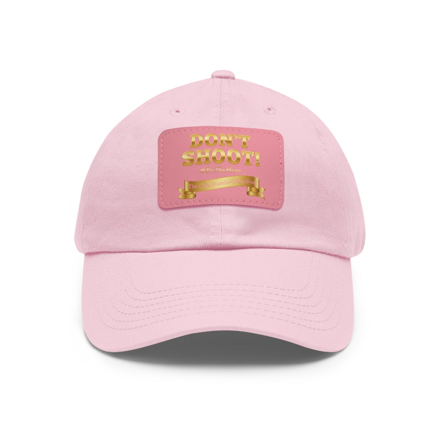 ™E U F Outlet™ .. : ™The Gold Standard Resolved™ : DON'T SHOOT Leather Patch Dad Hat