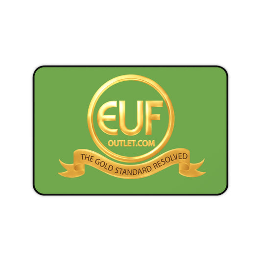 ™E U F Outlet™ .. : ™The Gold Standard Resolved™ : Premium Desk Mat
