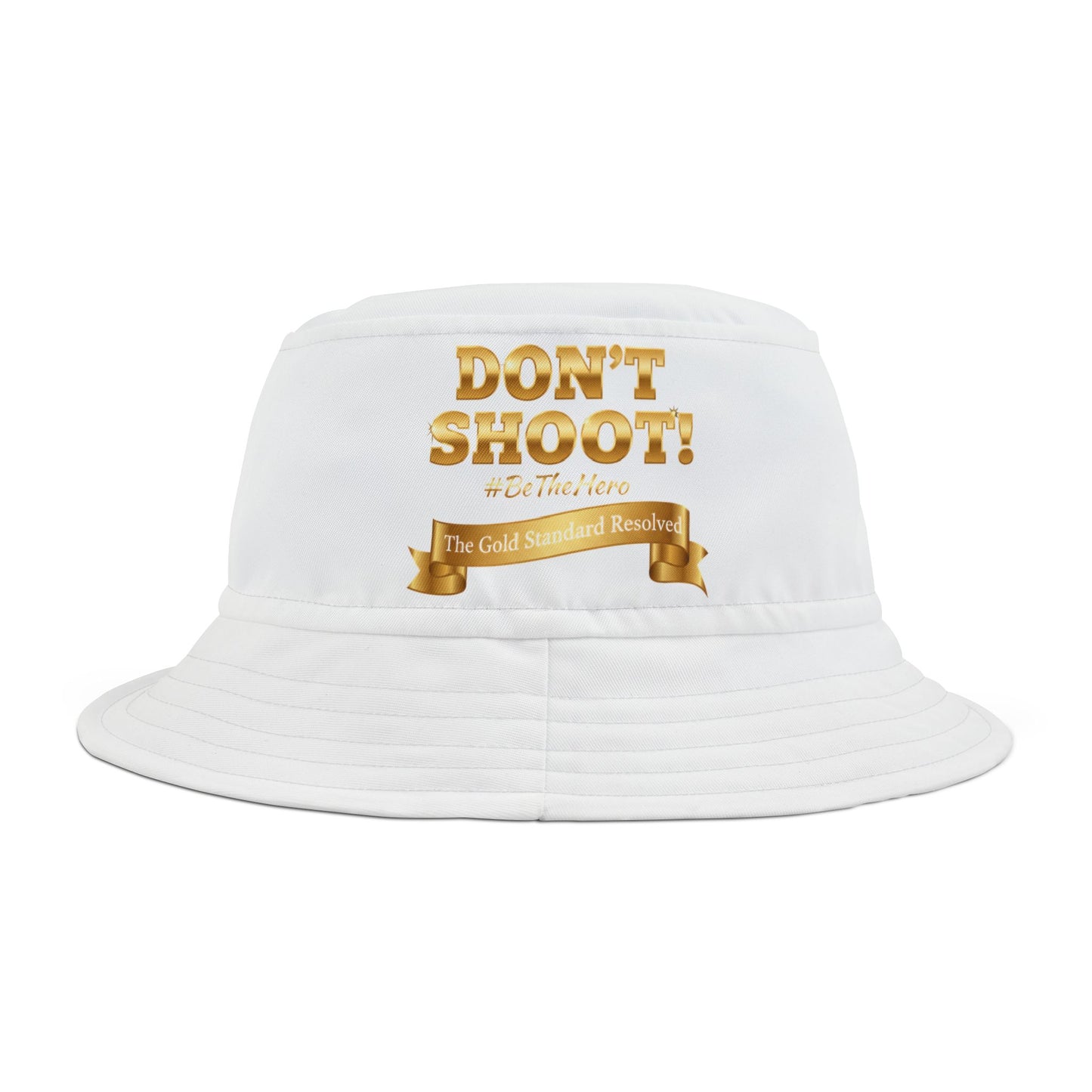 ™E U F Outlet™ .. : ™The Gold Standard Resolved™ : DON'T SHOOT PREMIUM BUCKET HAT