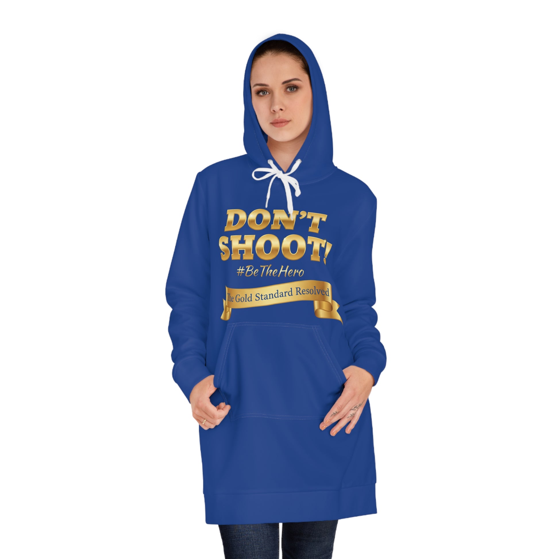 ™ E U F Outlet™ .. : ™The Gold Standard Resolved™ : DON'T SHOOT PREMIUM HOODIE DRESS