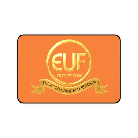 ™E U F Outlet™ .. : ™The Gold Standard Resolved™ : Premium Desk Mat