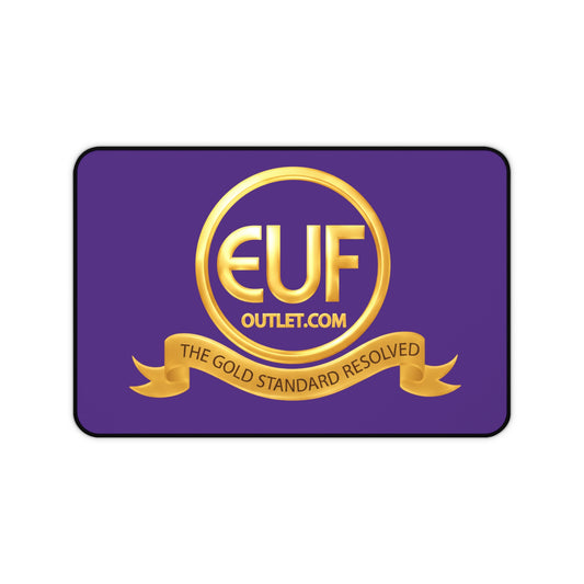 ™E U F Outlet™ .. : ™The Gold Standard Resolved™ : Premium Desk Mat