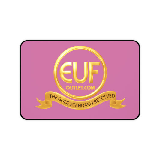 ™E U F Outlet™ .. : ™The Gold Standard Resolved™ : Premium Desk Mat