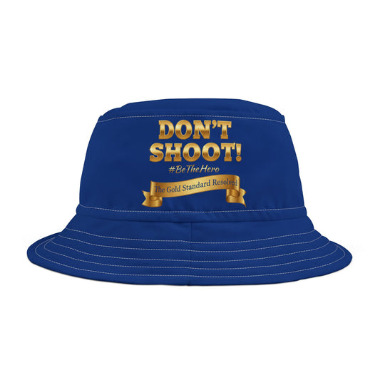 ™E U F Outlet™ .. : ™The Gold Standard Resolved™ : DON'T SHOOT PREMIUM  BUCKET HAT