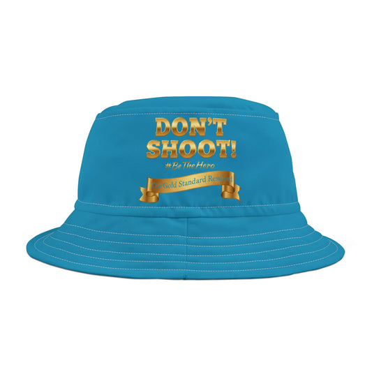 ™E U F Outlet™ .. : ™The Gold Standard Resolved™ : DON'T SHOOT PREMIUM BUCKET HAT