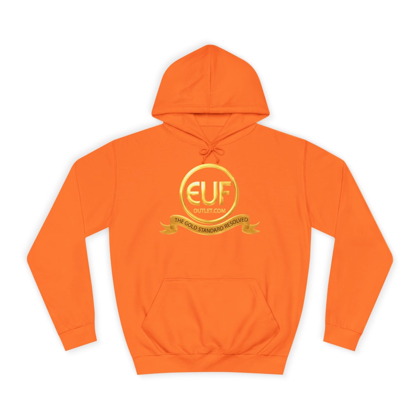 ™E U F Outlet™ .. : ™The Gold Standard Resolved™ : Premium Pullover Hoodie