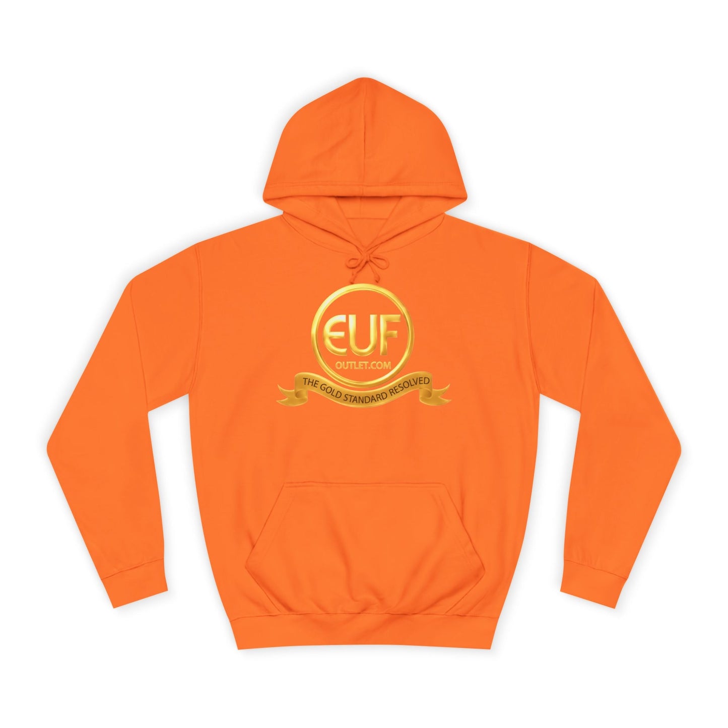 ™E U F Outlet™ .. : ™The Gold Standard Resolved™ : Premium Pullover Hoodie