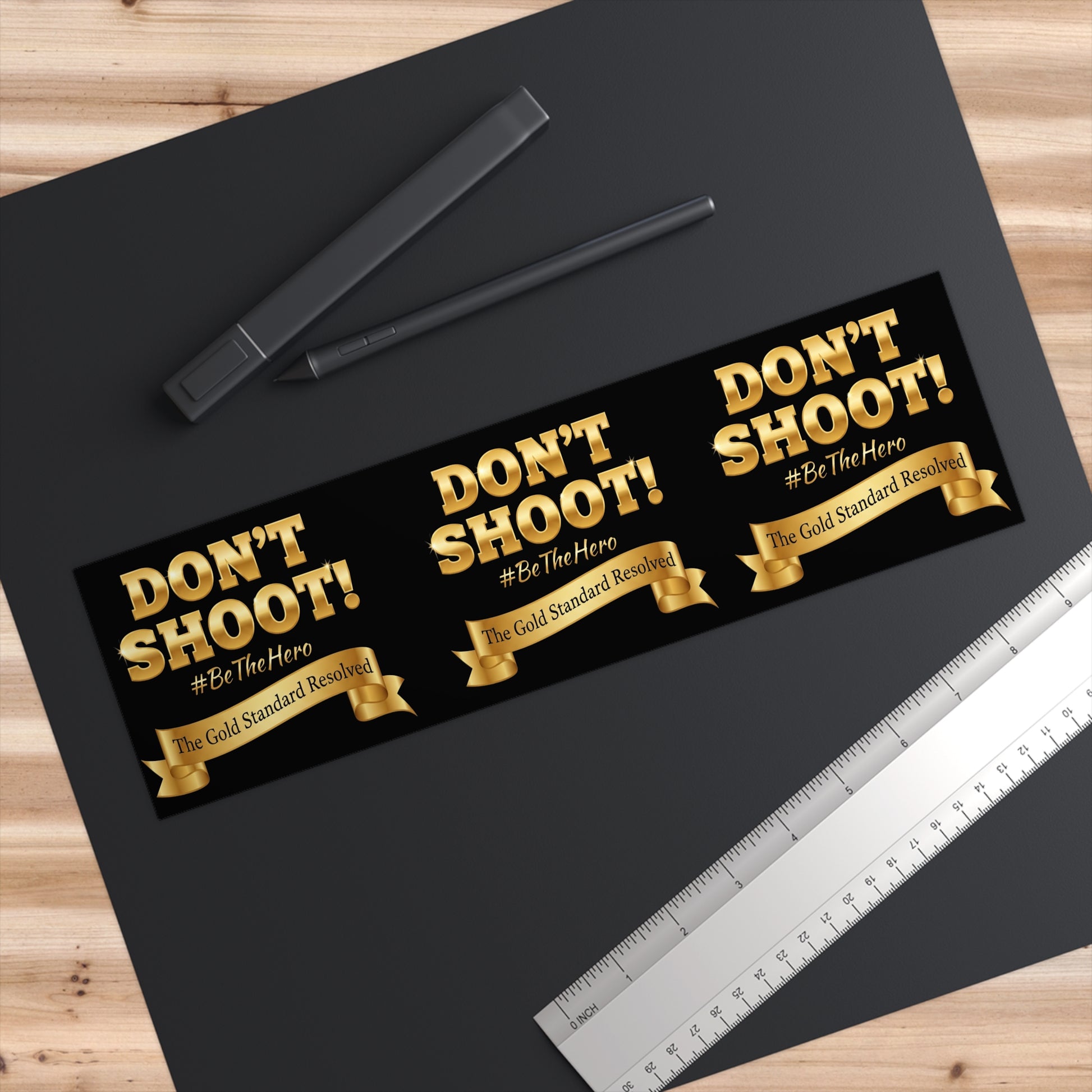 ™ E U F Outlet™ : ™The Gold Standard Resolved™&nbsp; DON'T SHOOT Bumper Stickers