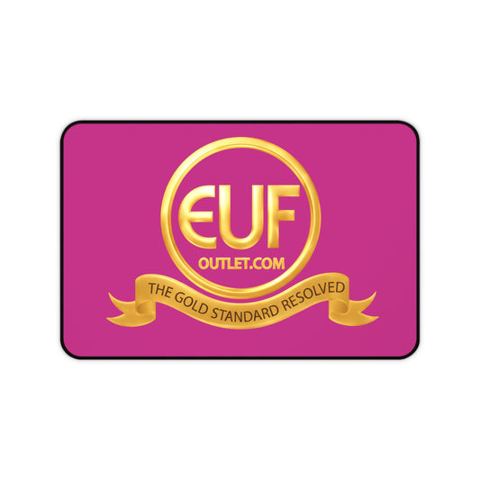 ™E U F Outlet ™The Gold Standard Resolved™  Premium l Desk Mat This pure gold mental investment is engineered to expose you to a 99.99% gold standard frequency 