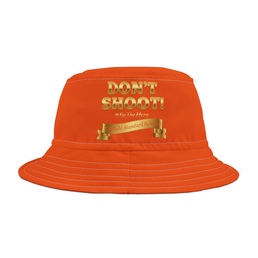 ™E U F Outlet™ .. : ™The Gold Standard Resolved™ : DON'T SHOOT PREMIUM BUCKET HAT