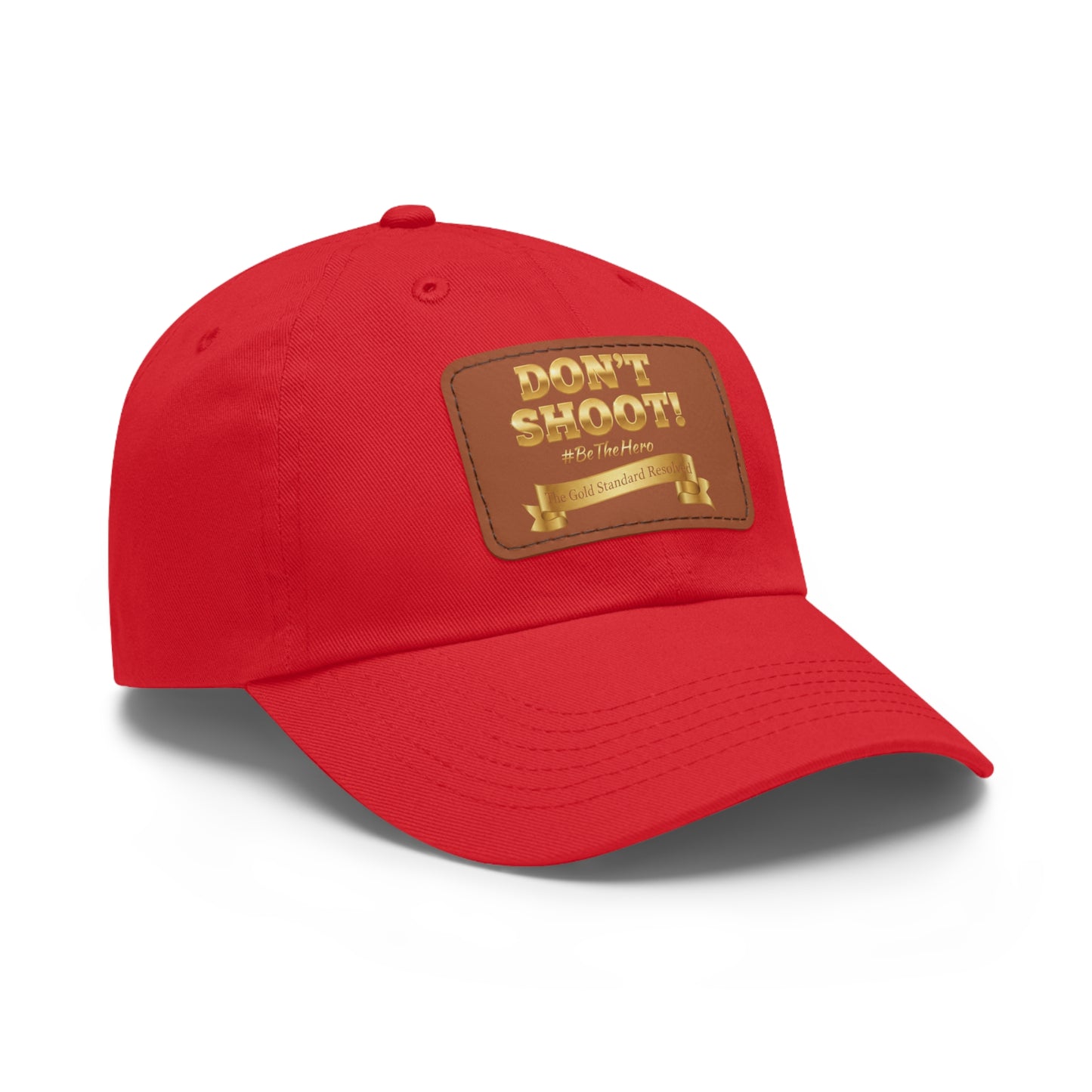 ™E U F Outlet™ .. : ™The Gold Standard Resolved™ : DON'T SHOOT Leather Patch Dad Hat