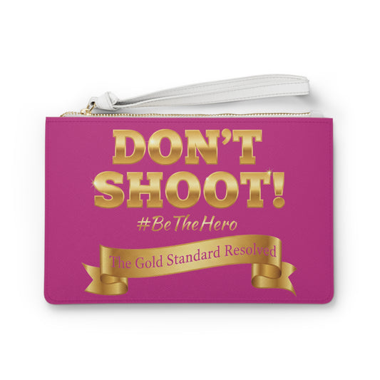 Premium Saffiano Don't Shoot Clutch