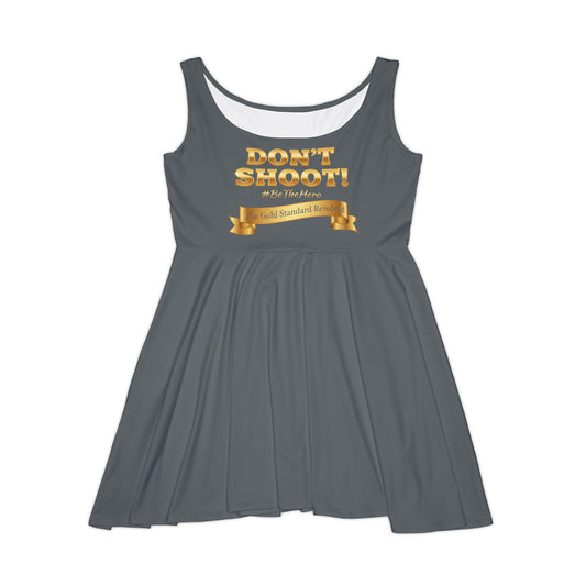 ™ E U F Outlet™ .. : ™The Gold Standard Resolved™ : DON'T SHOOT PREMIUM SKATER DRESS