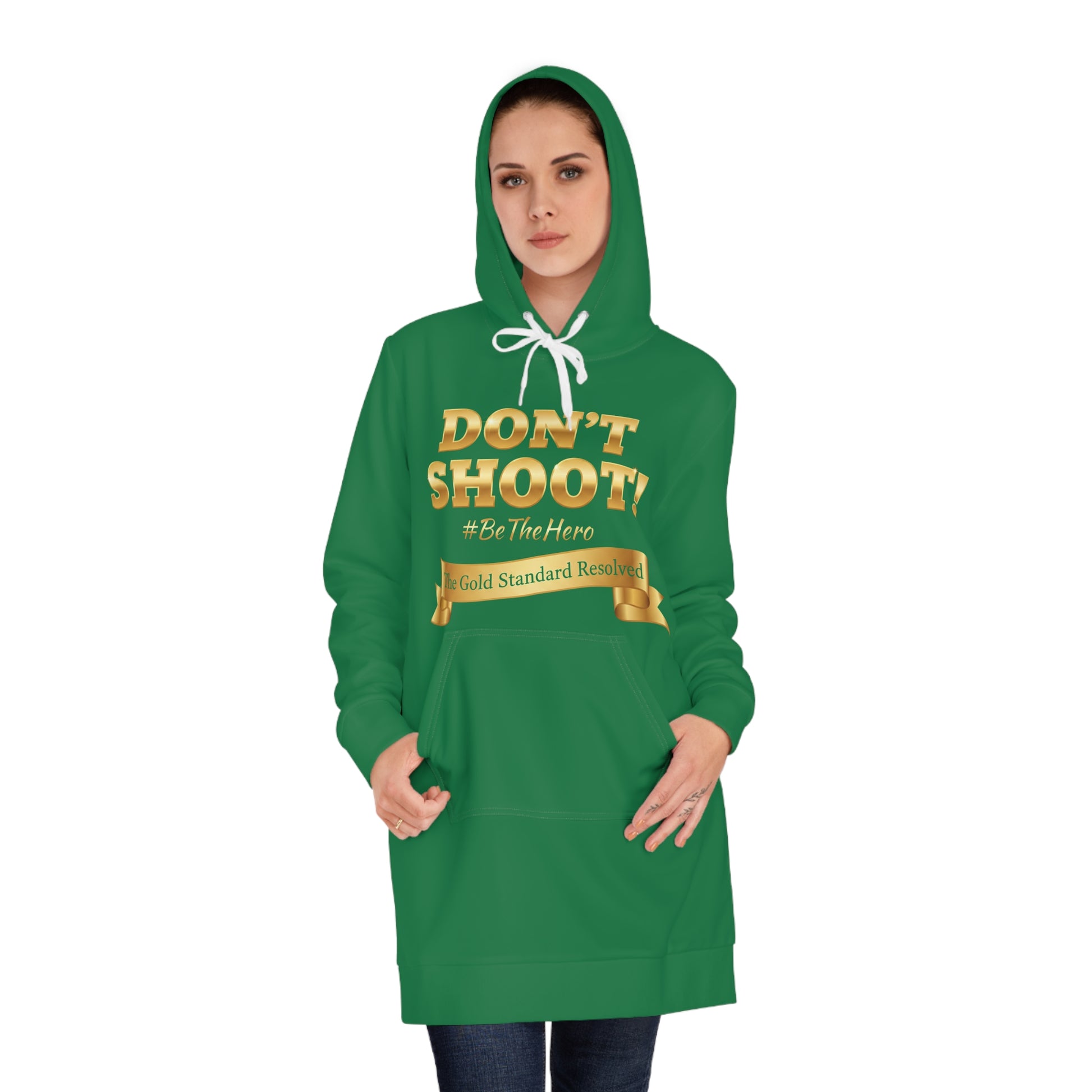 ™ E U F Outlet™ .. : ™The Gold Standard Resolved™ : DON'T SHOOT PREMIUM HOODIE DRESS