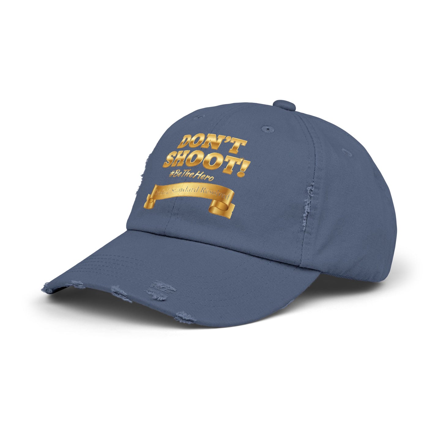 ™E U F Outlet™ .. : ™The Gold Standard Resolved™ : DON'T SHOOT PREMIUM DISTRESSED BASEBALL CAP