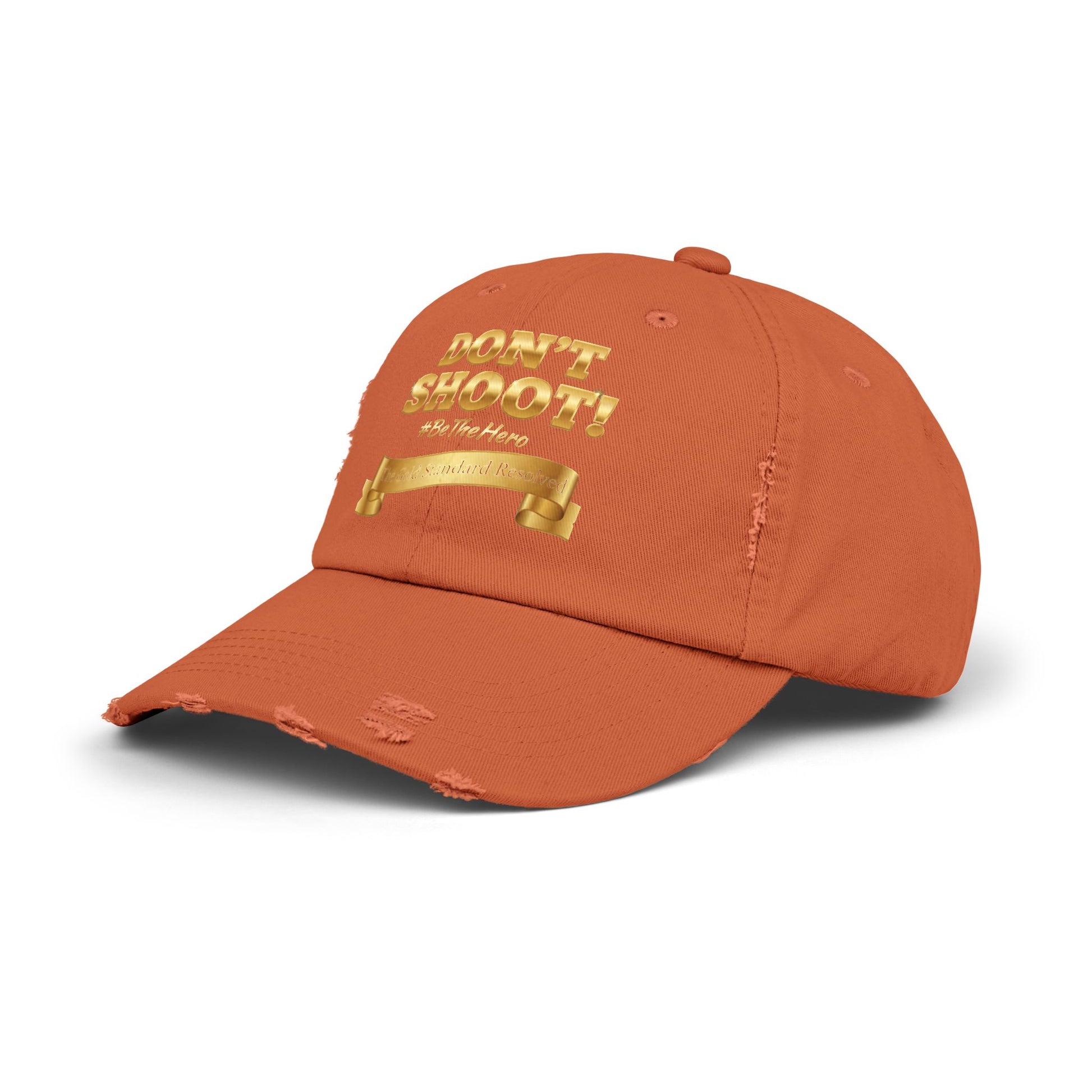 ™E U F Outlet™ .. : ™The Gold Standard Resolved™ : DON'T SHOOT PREMIUM DISTRESSED BASEBALL CAP