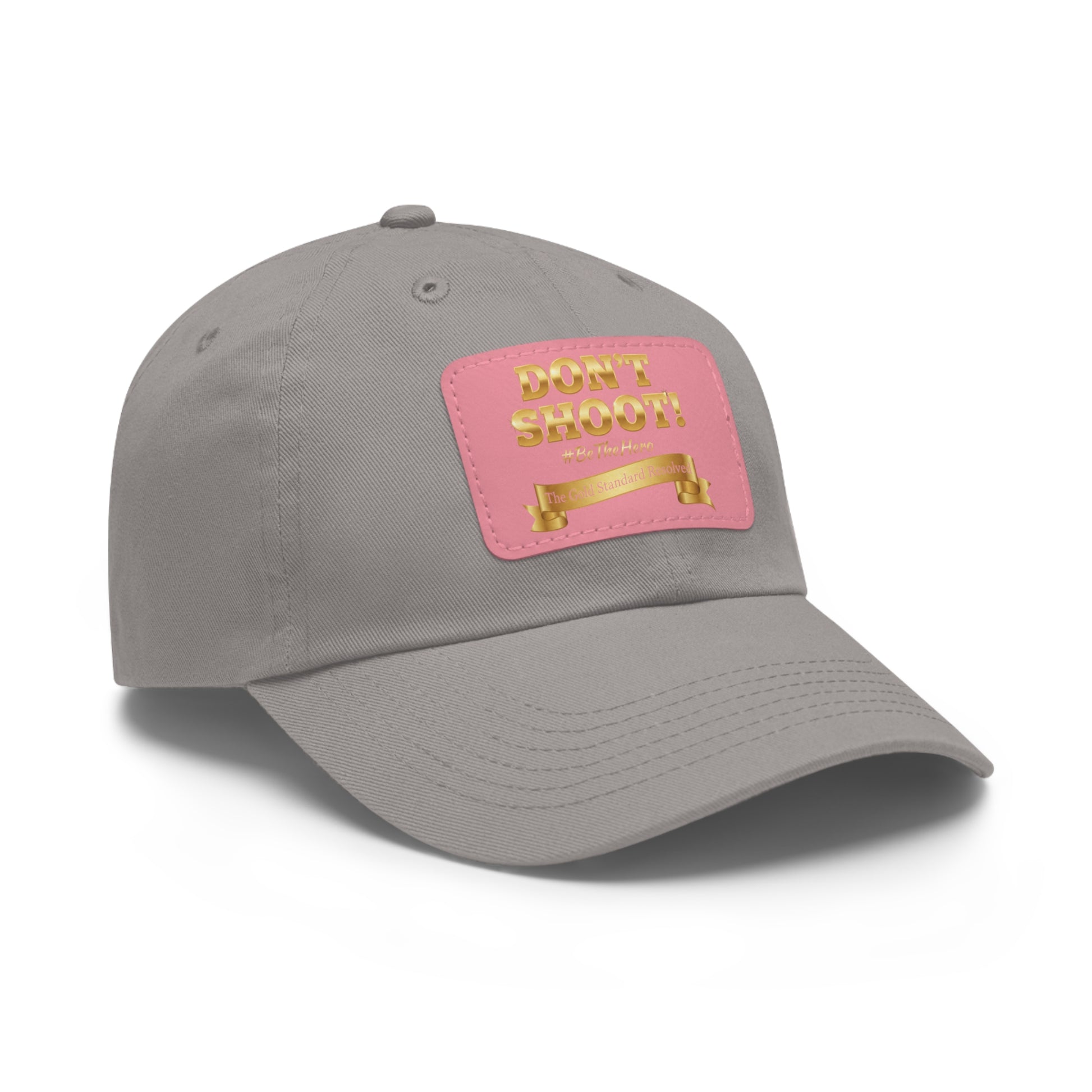 ™E U F Outlet™ .. : ™The Gold Standard Resolved™ : DON'T SHOOT Leather Patch Dad Hat