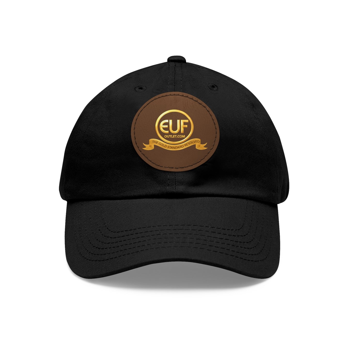 ™E U F Outlet™ .. : ™The Gold Standard Resolved™ : Premium Round Leather Patch Dad Hat