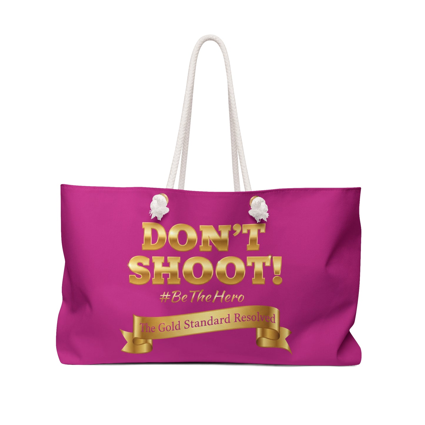 ™ E U F Outlet™ .. : ™The Gold Standard Resolved™ : DON'T SHOOT Premium Weekender Bag
