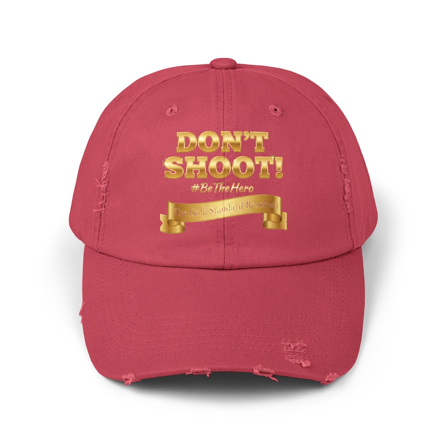 ™E U F Outlet™ .. : ™The Gold Standard Resolved™ : DON'T SHOOT PREMIUM DISTRESSED BASEBALL CAP