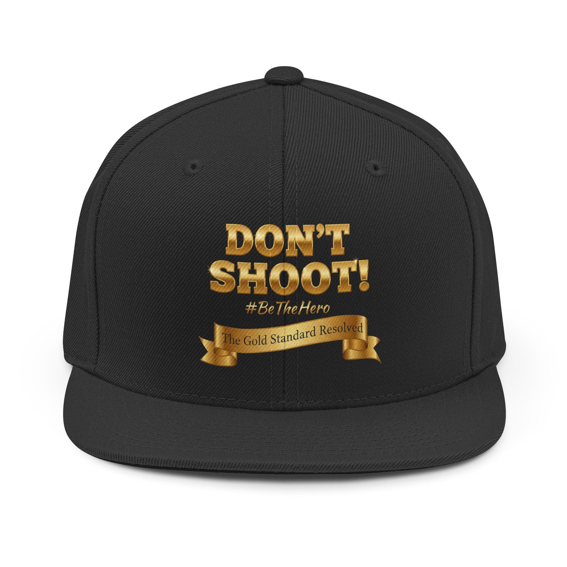 ™E U F Outlet™ .. : ™The Gold Standard Resolved™ : DON'T SHOOT PREMIUM SNAPBACK