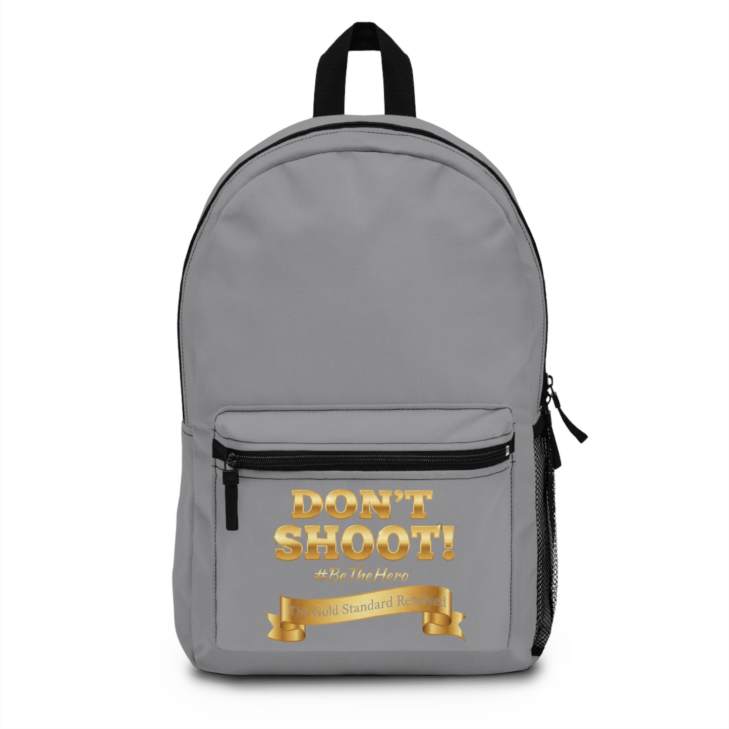 ™ E U F Outlet™ .. : ™The Gold Standard Resolved™ : DON'T SHOOT Premium Backpack