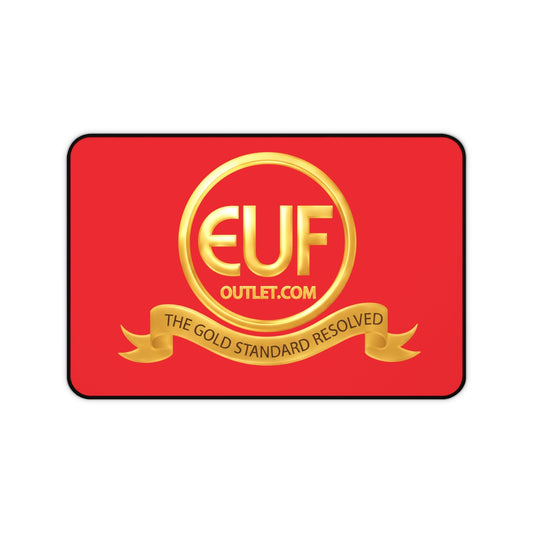 ™E U F Outlet™ .. : ™The Gold Standard Resolved™ : Premium  Desk Mat