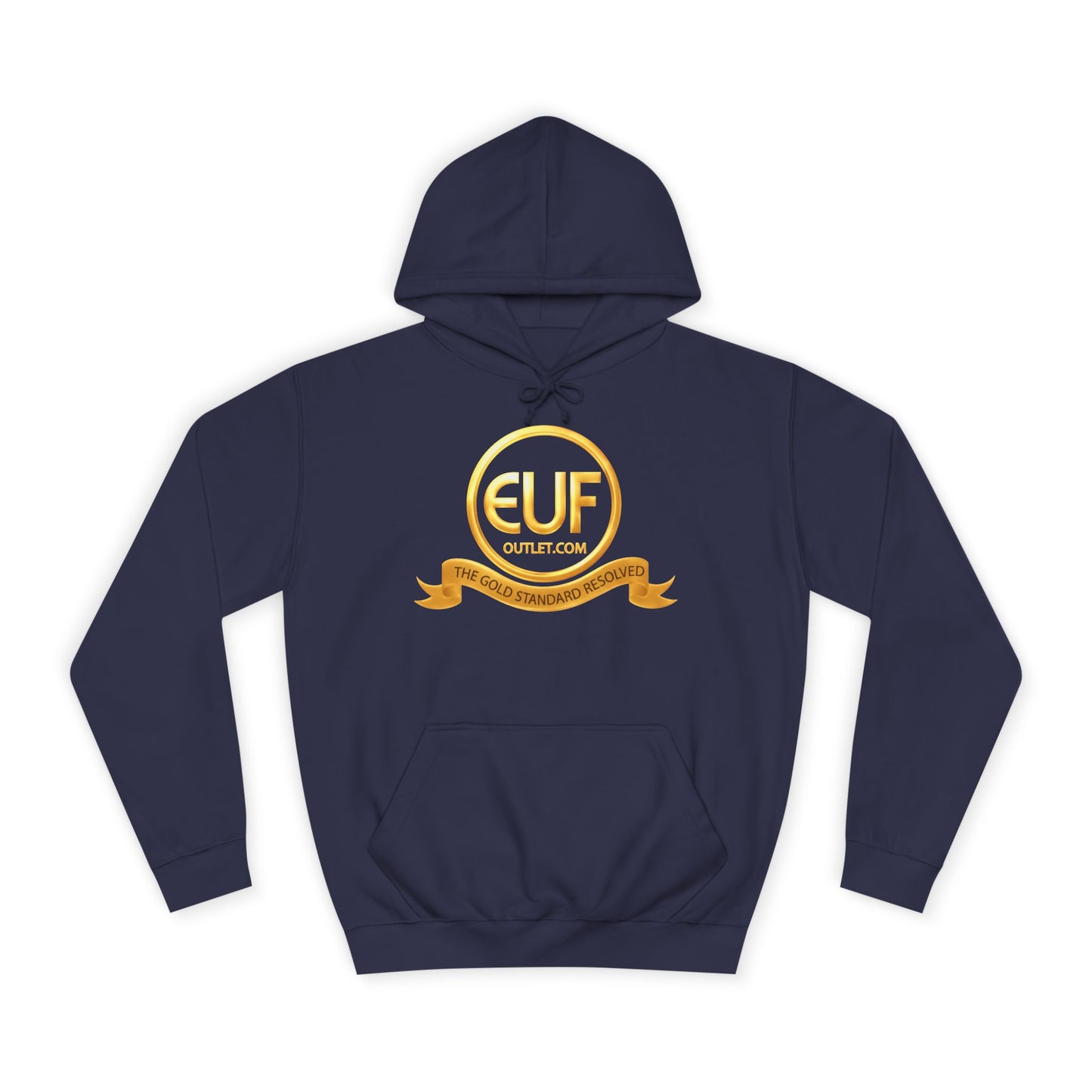 ™E U F Outlet™ .. : ™The Gold Standard Resolved™ : Premium Pullover Hoodie