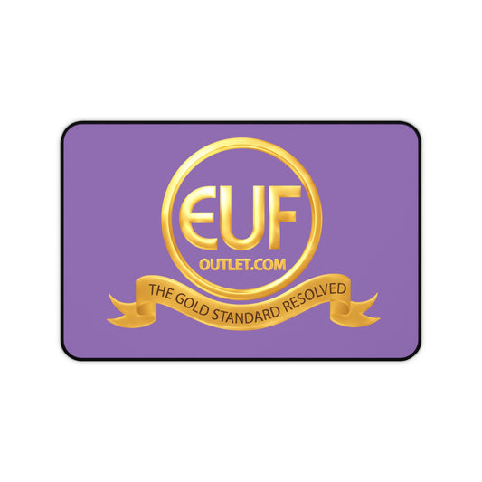 ™E U F Outlet™ .. : ™The Gold Standard Resolved™ : Premium Desk Mat