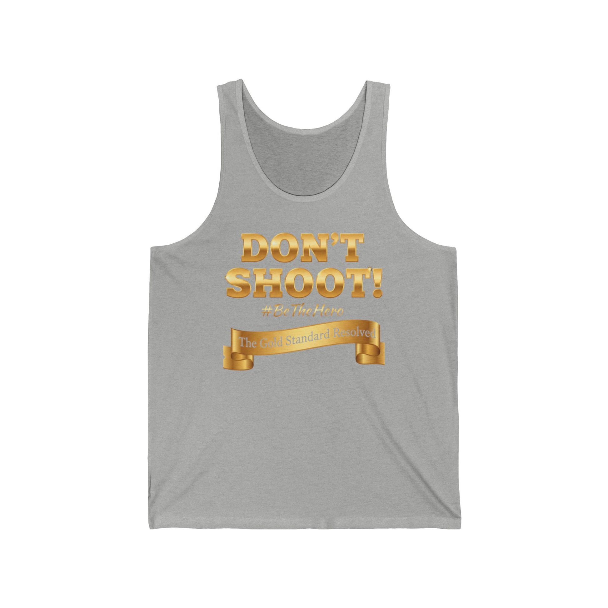™E U F Outlet™ : ™The Gold Standard Resolved™ : DON'T SHOOT Premium Tank Top