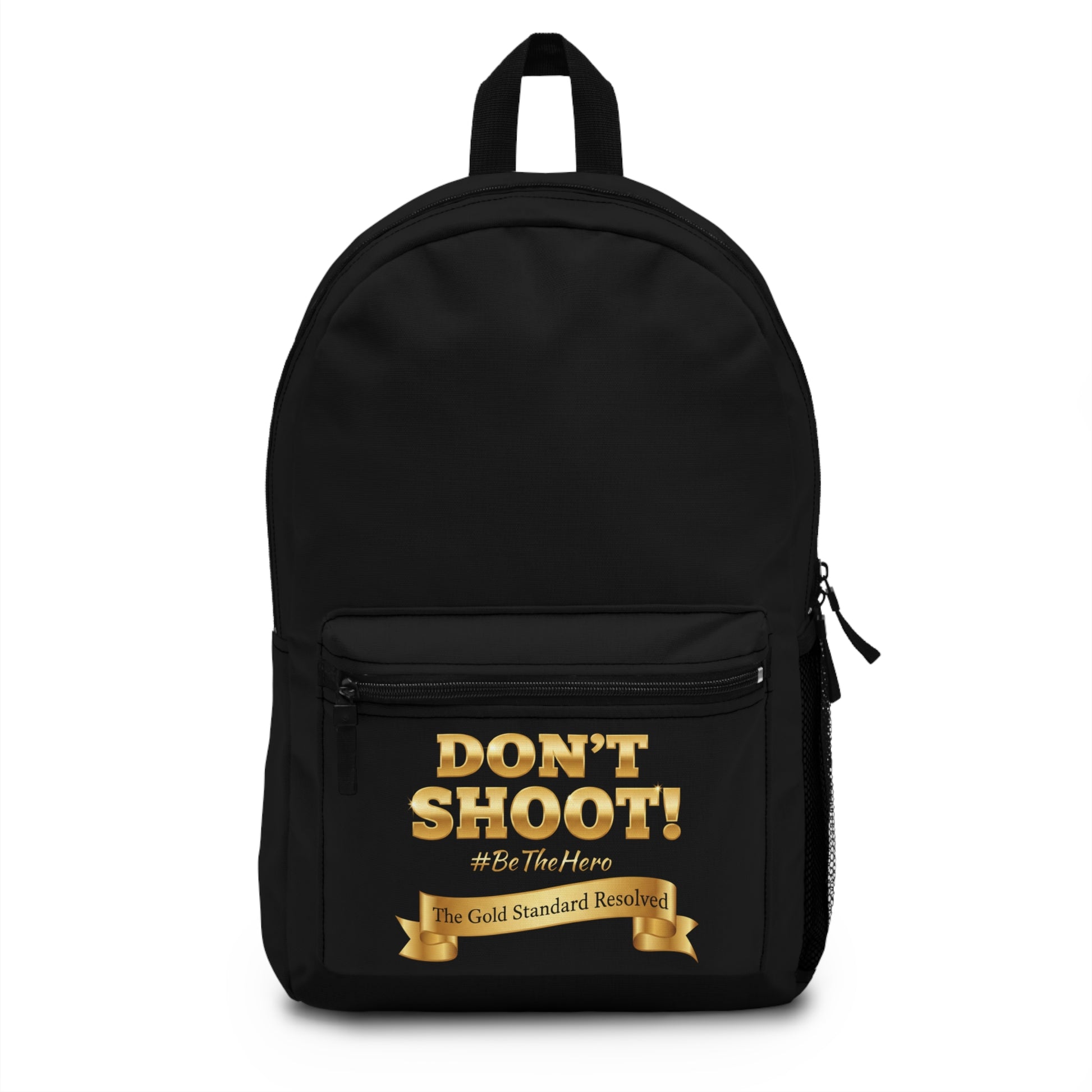 ™ E U F Outlet™ .. : ™The Gold Standard Resolved™ : DON'T SHOOT Premium Backpack