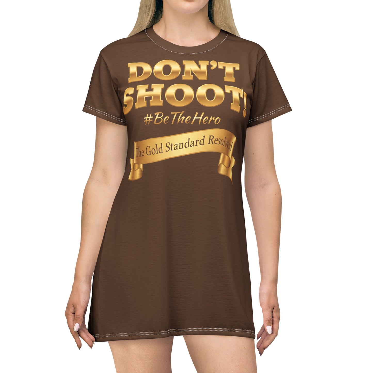 ™E U F Outlet™ .. : ™The Gold Standard Resolved™ : DON'T SHOOT PREMIUM T-SHIRT DRESS