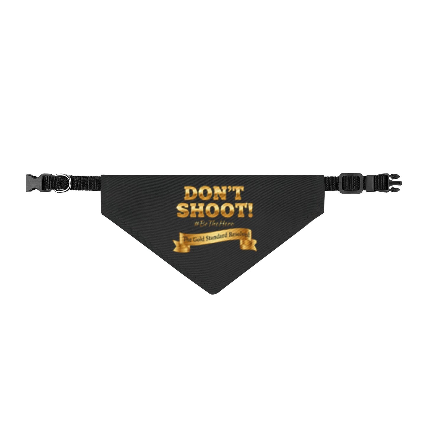 A black adjustable pet bandana with gold printed text reading 'DON'T SHOOT! #ByTheHeir' and a smaller banner below, shown on a plain white background.